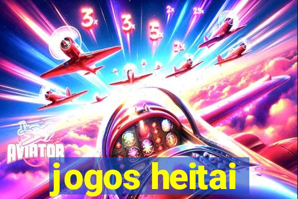 jogos heitai